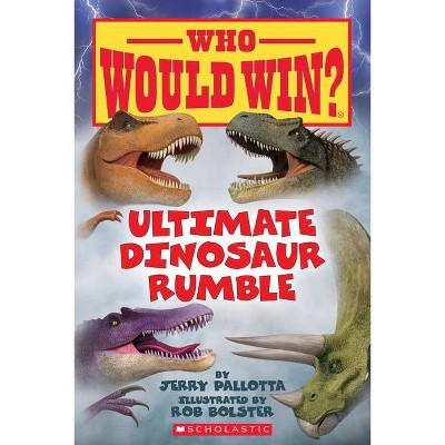 Ultimate Dinosaur Rumble Who Would Win 22 By Jerry Pallotta Paperback Target