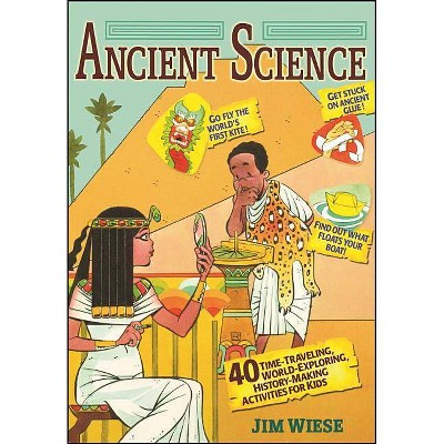 Ancient Science - by  Jim Wiese (Paperback)