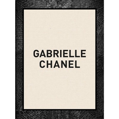 Gabrielle Chanel - by Oriole Cullen & Connie Karol Burks (Hardcover)