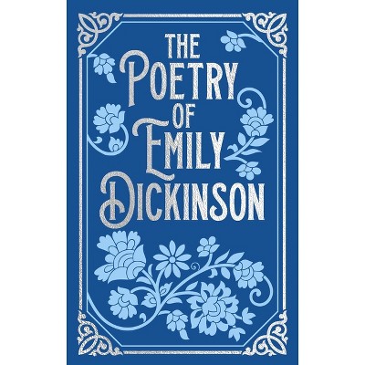 The Poetry of Emily Dickinson - (Arcturus Ornate Classics) (Hardcover)