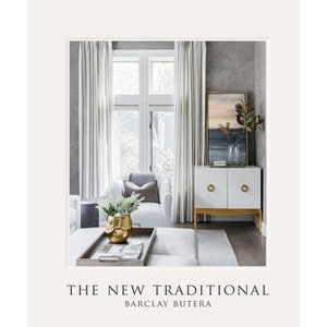 The New Traditional - by  Barclay Butera (Hardcover) - 1 of 1