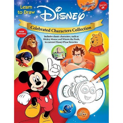 Learn to Draw Disney Celebrated Characters Collection - (Licensed Learn to Draw) by  Disney Storybook Artists (Paperback)