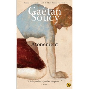 Atonement - 2nd Edition by  Gaetan Soucy (Paperback) - 1 of 1