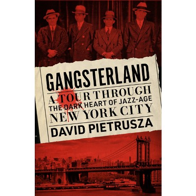 Gangsterland - by  David Pietrusza (Paperback)