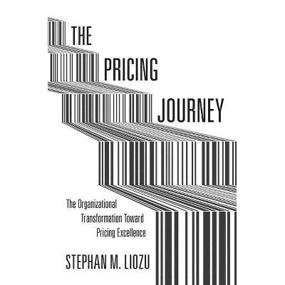 The Pricing Journey - by  Stephan M Liozu (Hardcover)