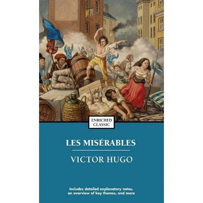 Les Miserables - (Enriched Classics) by  Victor Hugo (Paperback)