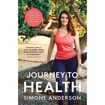 Journey to Health - by  Simone Anderson (Paperback)