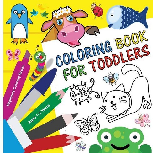 Download Coloring Book For Toddlers 1 3 Years Beginners Coloring Books Large Print By Smiler Books Paperback Target