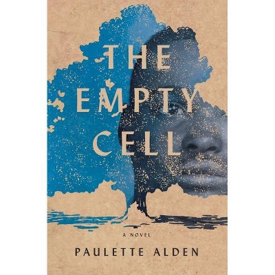 The Empty Cell - by  Paulette Alden (Paperback)