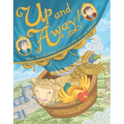 Up and Away! - by  Jason Henry (Hardcover)