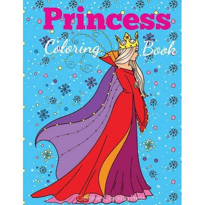 Princess Coloring Book - (Coloring Books for Kids) by  Dp Kids & Princess Coloring Books (Paperback)