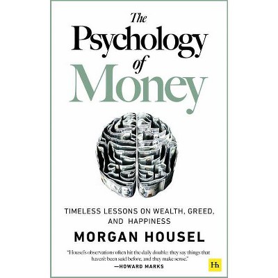 The Psychology of Money - by  Morgan Housel (Paperback)