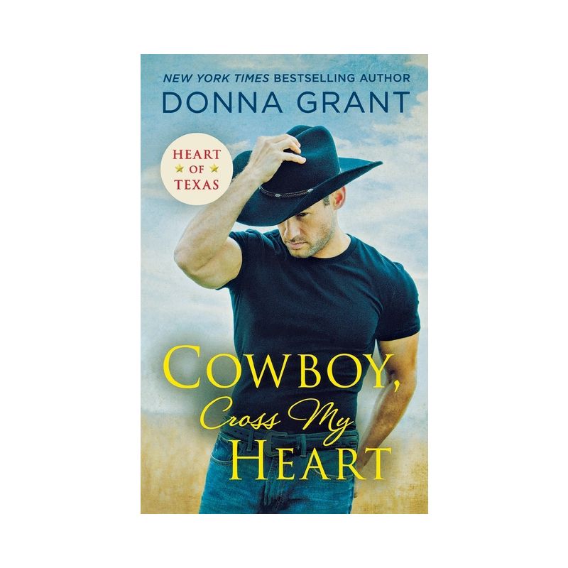 Cowboy, Cross My Heart - (Heart of Texas) by  Donna Grant (Paperback), 1 of 2
