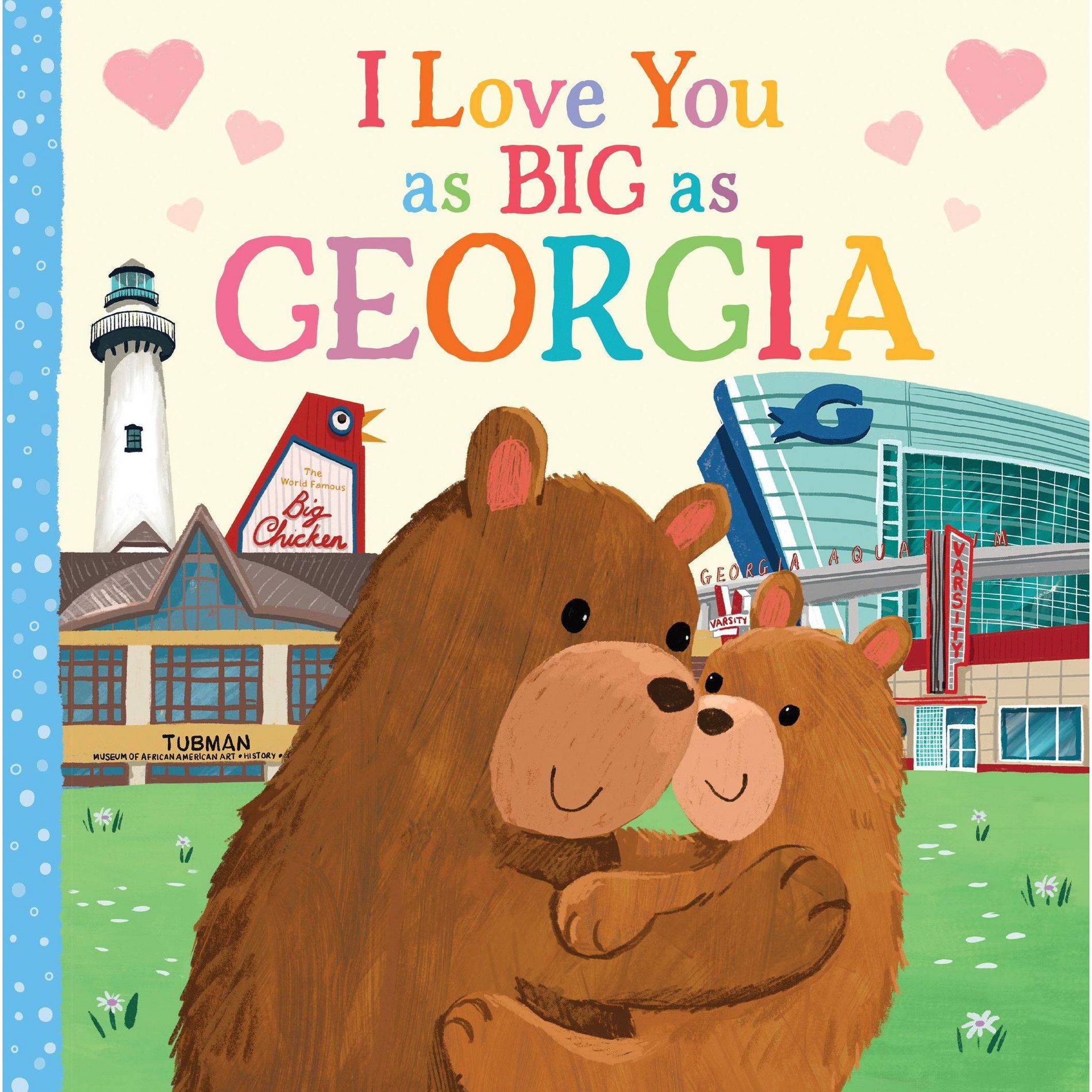 I Love You as Big as Georgia - by Rose Rossner (Board Book)