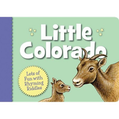 Little Colorado - (Little (Sleeping Bear Press)) by  Denise Brennan-Nelson (Board Book)