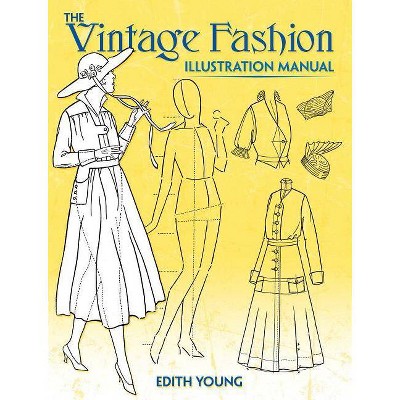 The Vintage Fashion Illustration Manual - by  Edith Young (Paperback)