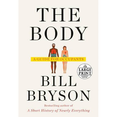 The Body - Large Print by  Bill Bryson (Paperback)