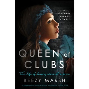 Queen of Clubs - (The Queen of Thieves) by  Beezy Marsh (Paperback) - 1 of 1