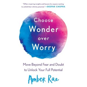 Choose Wonder Over Worry - by  Amber Rae (Paperback) - 1 of 1
