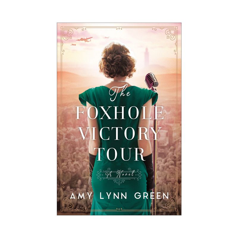The Foxhole Victory Tour - by  Amy Lynn Green (Paperback), 1 of 2