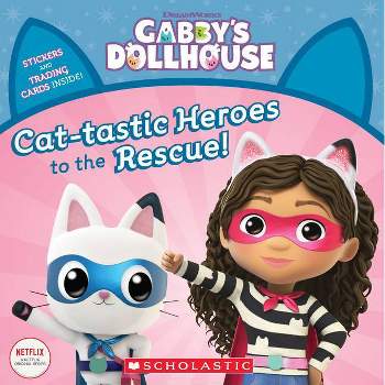 Cat-Tastic Heroes to the Rescue (Gabby's Dollhouse Storybook) - by Gabhi Martins (Paperback)