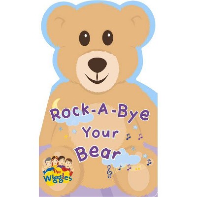 The Wiggles Rock-A-Bye Your Bear - (Board Book)