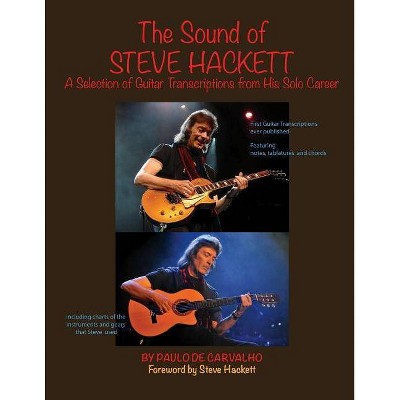 The Sound of Steve Hackett - by  Maluh de Felice & Marcos Nogueira (Paperback)