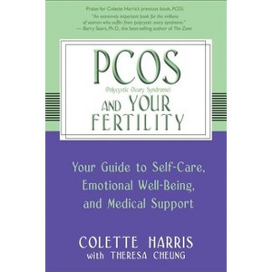 PCOS And Your Fertility - by  Colette Harris & Theresa Cheung (Paperback) - 1 of 1