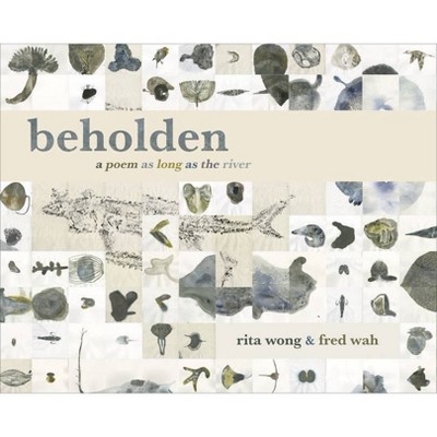 Beholden - by  Wah & Rita Wong (Paperback)