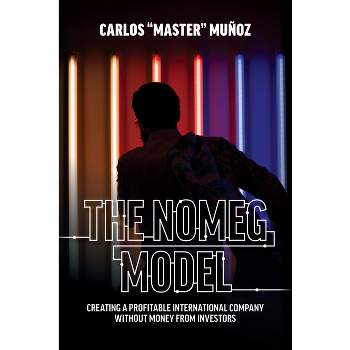 The Nomeg Model - by  Carlos Master Muñoz (Hardcover)