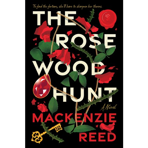 The Rosewood Hunt - by  MacKenzie Reed (Hardcover) - image 1 of 1