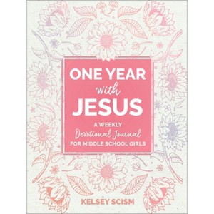 One Year with Jesus - by  Kelsey Scism (Paperback) - 1 of 1