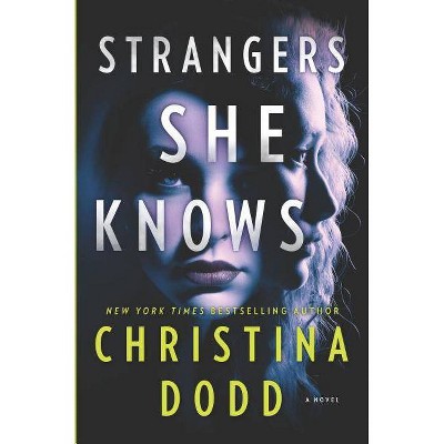 Strangers She Knows - (Cape Charade) by  Christina Dodd (Hardcover)