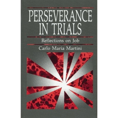 Perseverance in Trials - by  Carlo Maria Martini (Paperback)