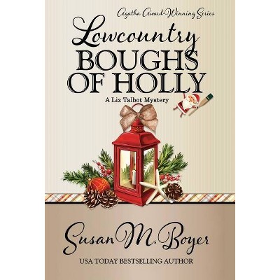 Lowcountry Boughs of Holly - by Susan M Boyer