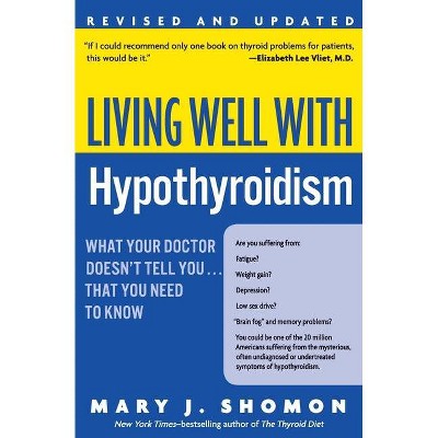 Living Well with Hypothyroidism REV Ed - (Living Well (Collins)) by  Mary J Shomon (Paperback)