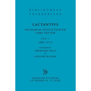 L. Caelius Firmianus Lactantius - (Bibliotheca Scriptorum Graecorum Et Romanorum Teubneriana) by  Lucius Caelius Firmianus Lactantius (Paperback) - 1 of 1