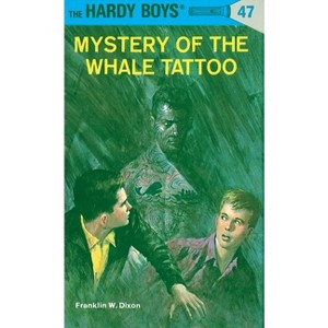 Mystery of the Whale Tattoo - (Hardy Boys) by  Franklin W Dixon (Hardcover) - 1 of 1