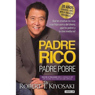 Padre Rico, Padre Pobre. Edición 20 Aniversario / Rich Dad Poor Dad - by  Robert T Kiyosaki (Paperback)