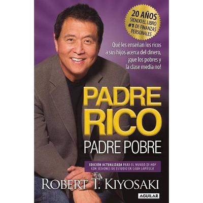 Padre Rico, Padre Pobre. Edición 20 Aniversario / Rich Dad Poor Dad - by  Robert T Kiyosaki (Paperback)