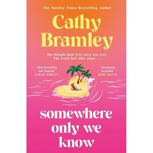Somewhere Only We Know - by  Cathy Bramley (Paperback) - 1 of 1
