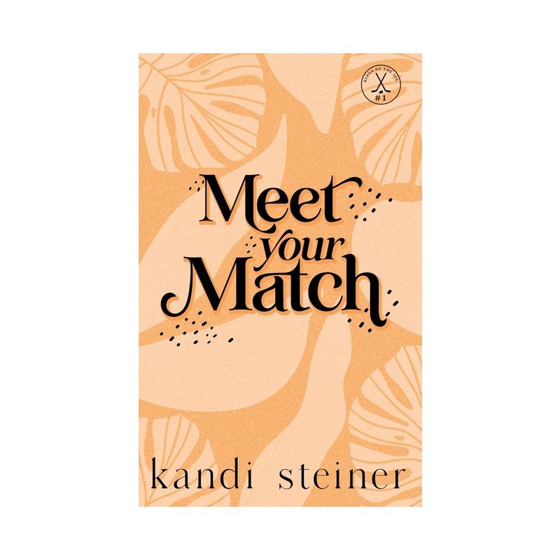Meet Your Match - by  Kandi Steiner (Paperback), 1 of 2
