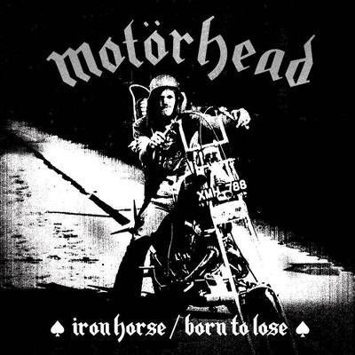 Motorhead / Lemmy - Iron Horse / Born To Lose (Vinyl)