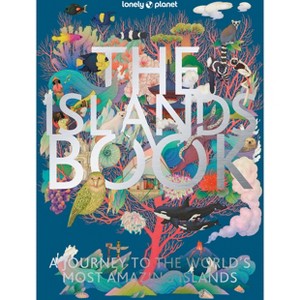 Lonely Planet the Islands Book - (Hardcover) - 1 of 1