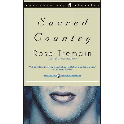 Sacred Country - by  Rose Tremain (Paperback)