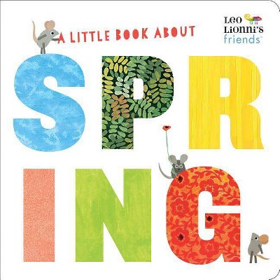 A Little Book about Spring (Leo Lionni's Friends) - (Board Book)