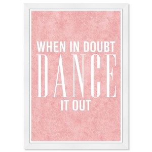 Wynwood Studio 15"x21" Dance it Out Typography and Quotes Framed Art Print : Inspirational Wall Decor, Modern Style, White Frame - 1 of 4