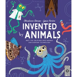Invented by Animals - (Designed by Nature) by  Christiane Dorion (Paperback) - 1 of 1