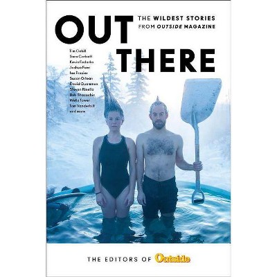 Out There - by  The Editors of Outside Magazine (Paperback)