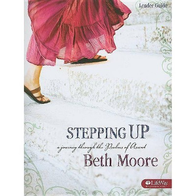 Stepping Up - Leader Guide - by  Beth Moore (Paperback)